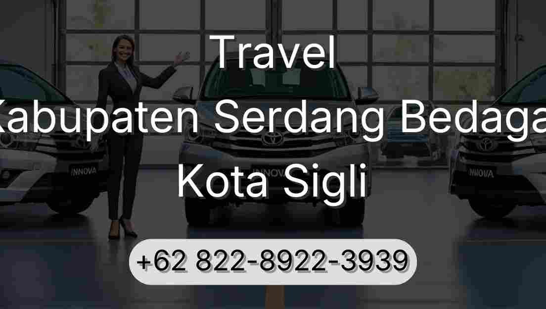 Travel Kabupaten Serdang Bedagai Kota Sigli