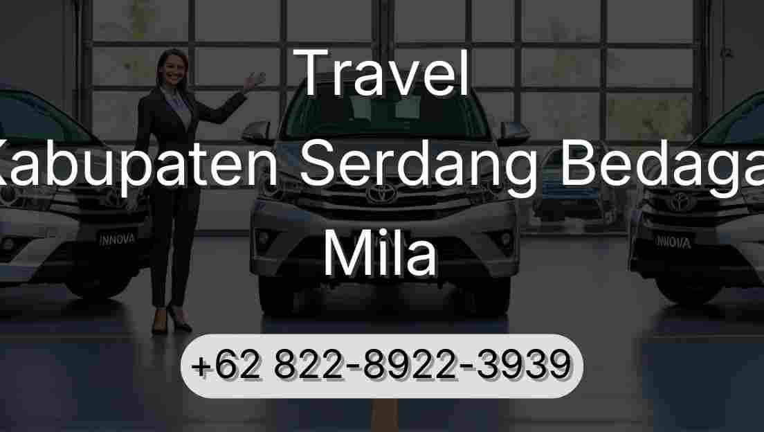 Travel Kabupaten Serdang Bedagai Mila