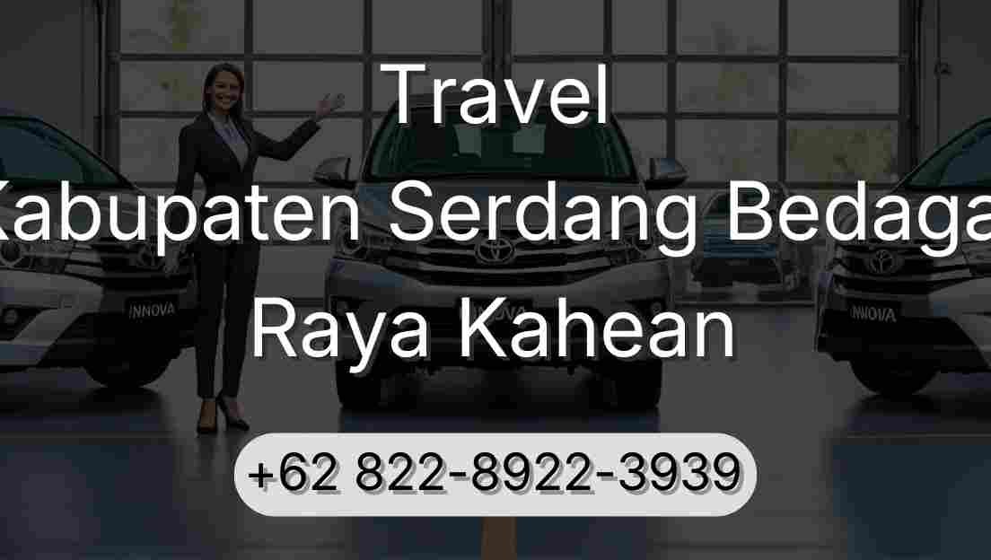 Travel Kabupaten Serdang Bedagai Raya Kahean