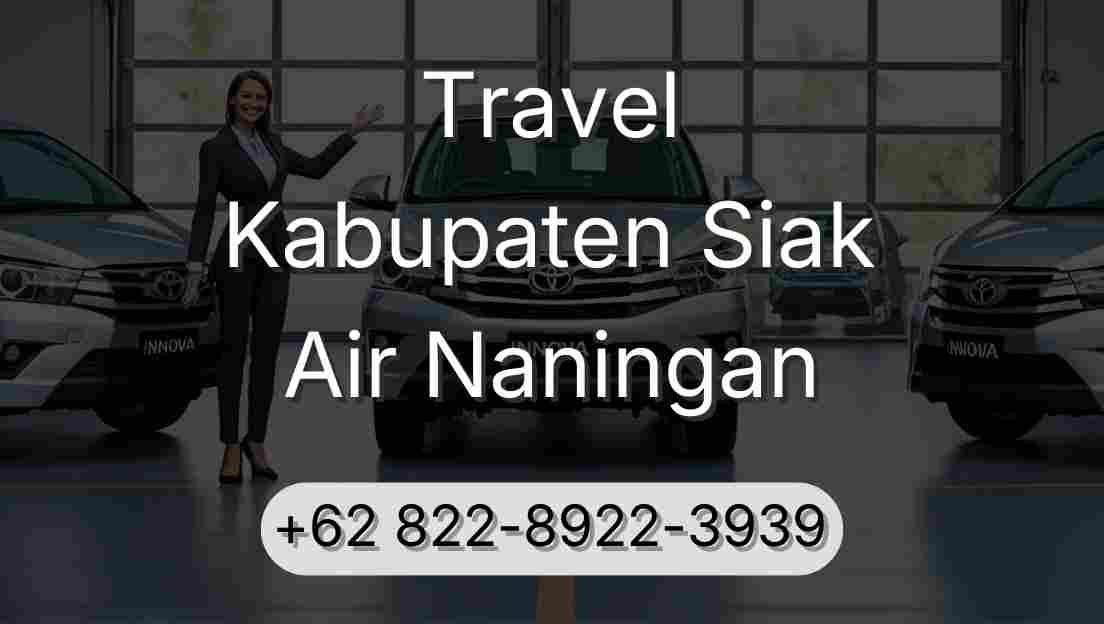 Travel Kabupaten Siak Air Naningan