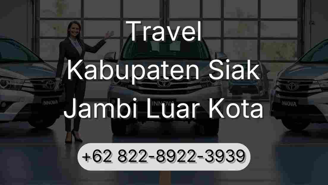 Travel Kabupaten Siak Jambi Luar Kota
