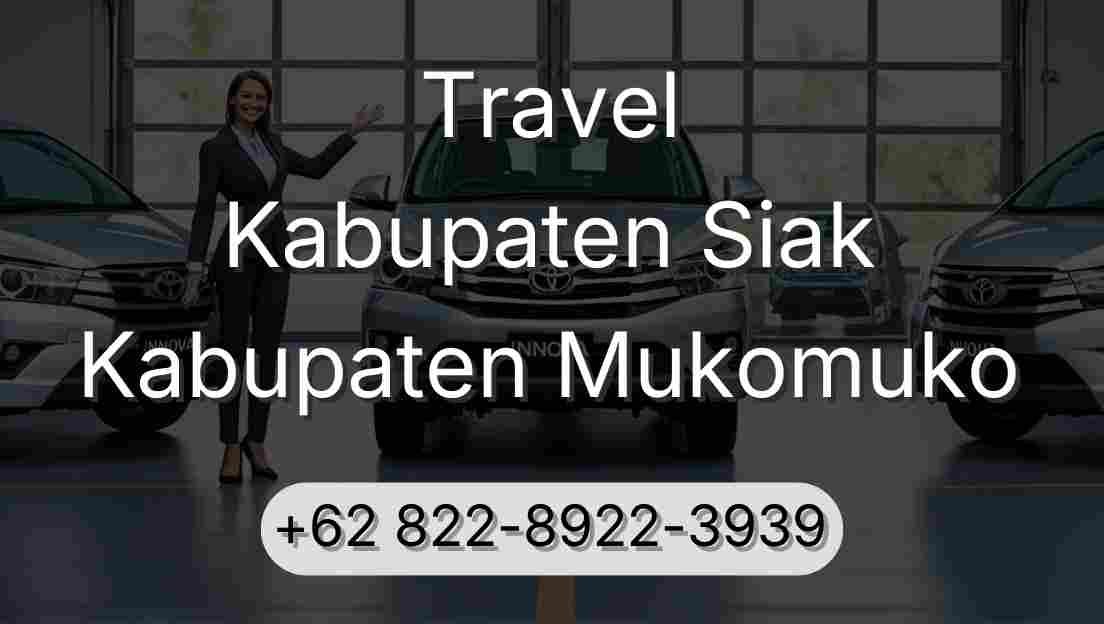 Travel Kabupaten Siak Kabupaten Mukomuko