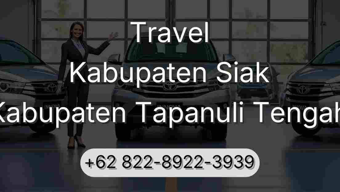 Travel Kabupaten Siak Kabupaten Tapanuli Tengah
