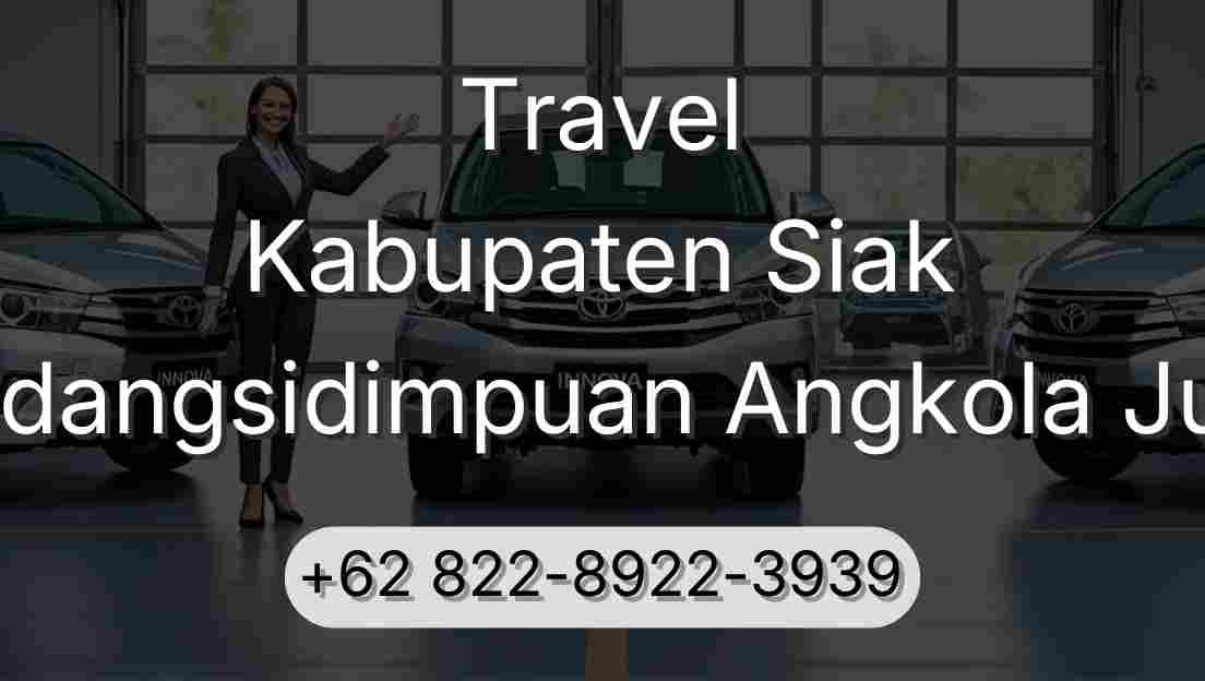 Travel Kabupaten Siak Padangsidimpuan Angkola Julu