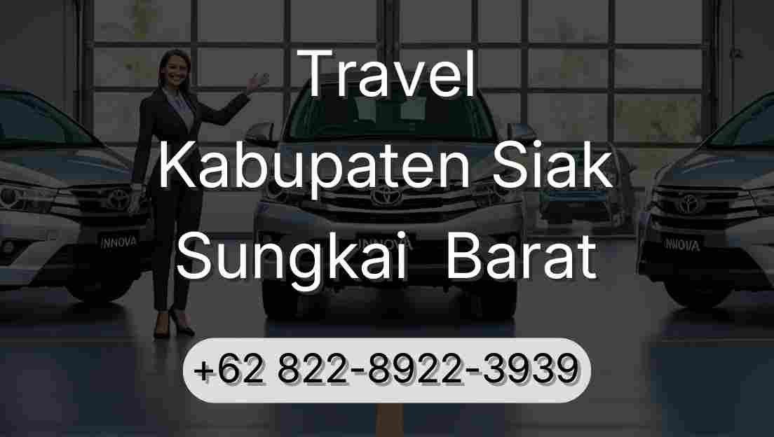 Travel Kabupaten Siak Sungkai  Barat