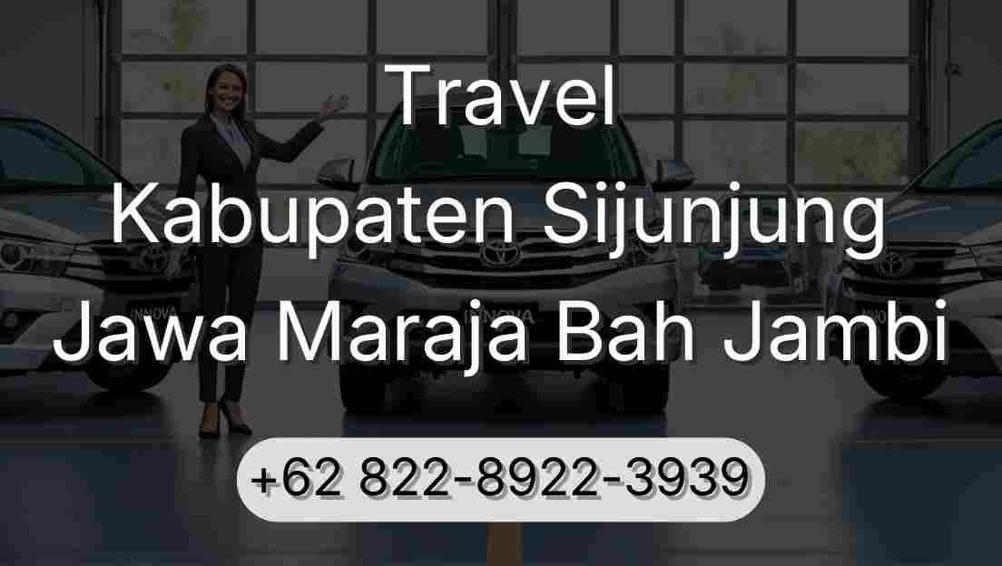Travel Kabupaten Sijunjung Jawa Maraja Bah Jambi