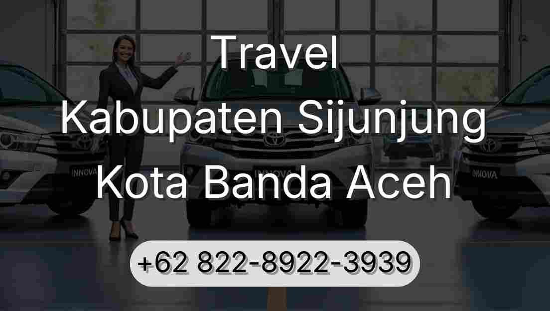 Travel Kabupaten Sijunjung Kota Banda Aceh