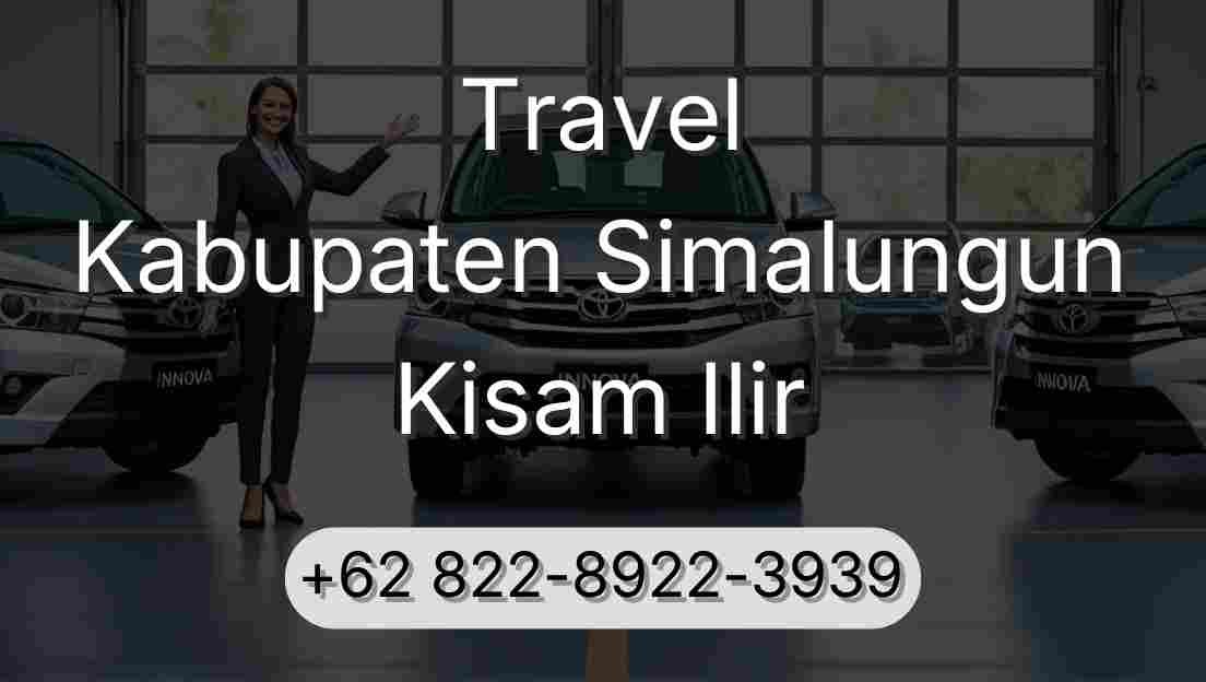 Travel Kabupaten Simalungun Kisam Ilir