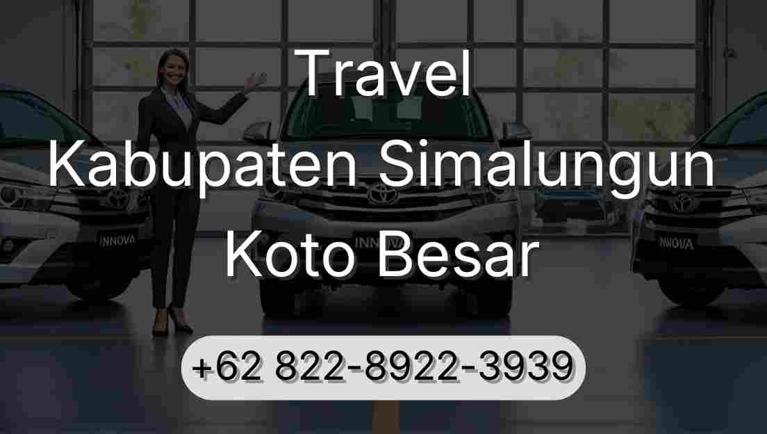 Travel Kabupaten Simalungun Koto Besar