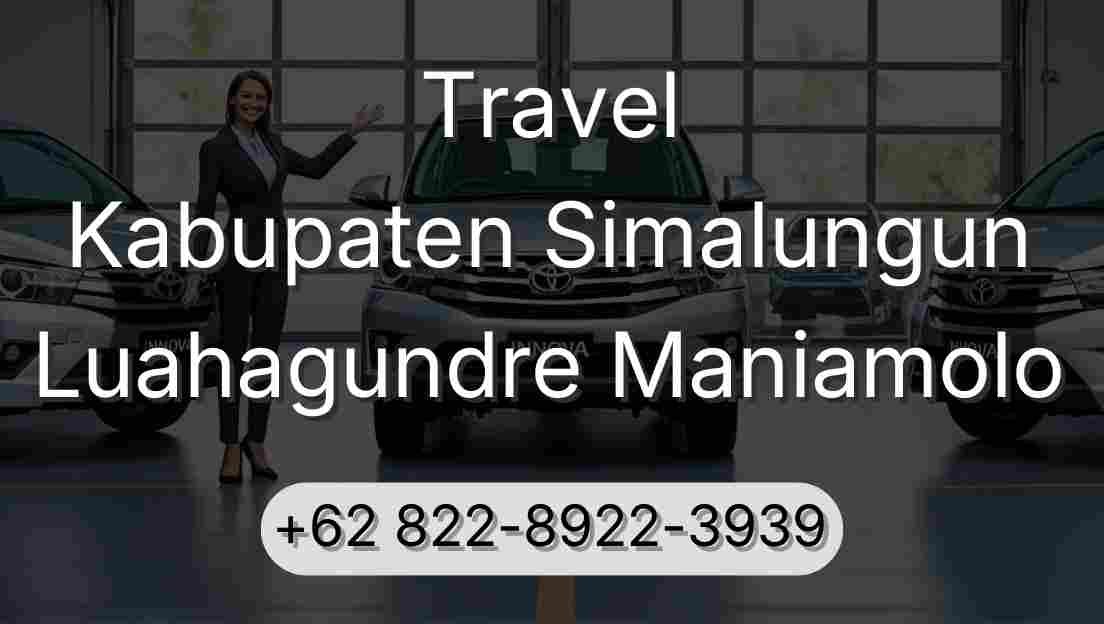Travel Kabupaten Simalungun Luahagundre Maniamolo
