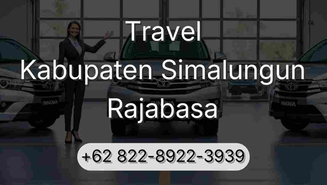 Travel Kabupaten Simalungun Rajabasa