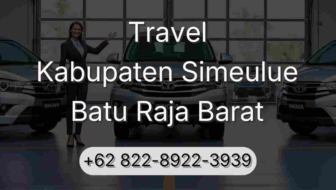 Travel Kabupaten Simeulue Batu Raja Barat