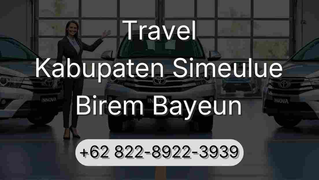 Travel Kabupaten Simeulue Birem Bayeun