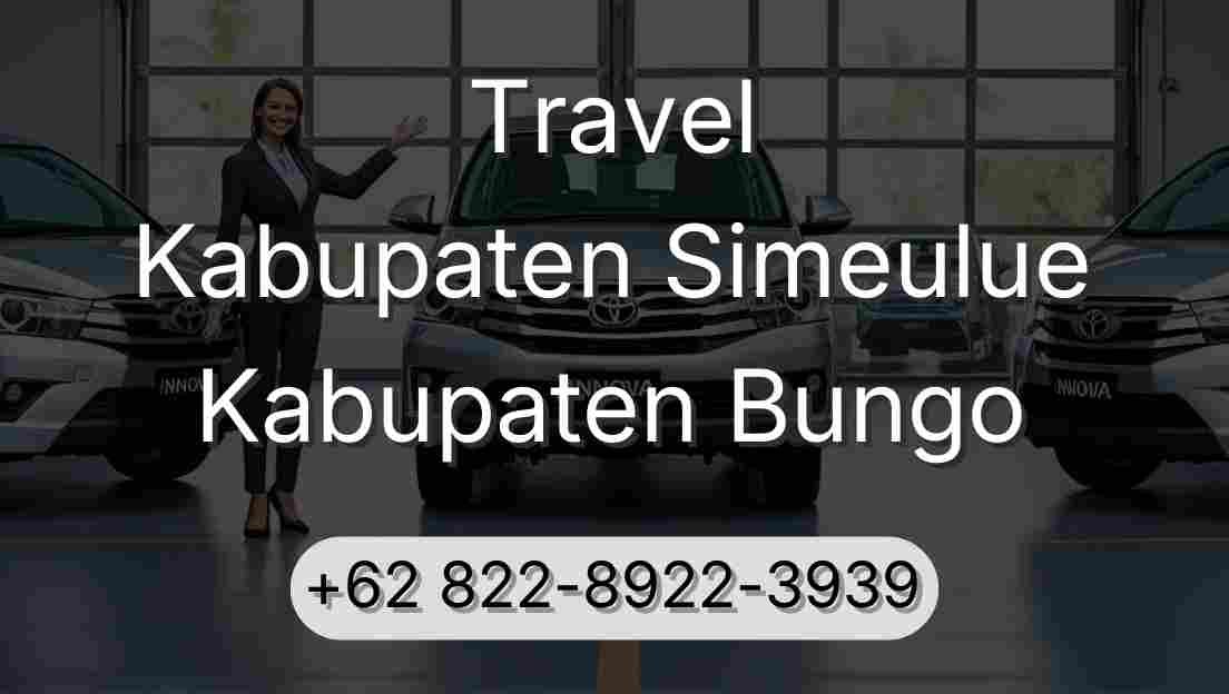 Travel Kabupaten Simeulue Kabupaten Bungo