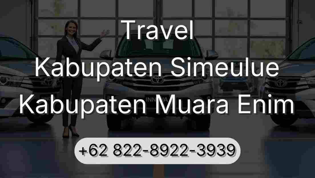 Travel Kabupaten Simeulue Kabupaten Muara Enim