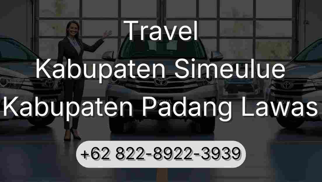 Travel Kabupaten Simeulue Kabupaten Padang Lawas