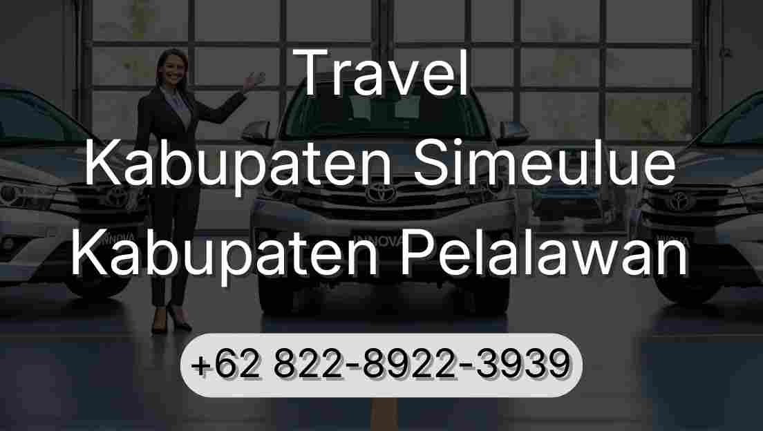 Travel Kabupaten Simeulue Kabupaten Pelalawan
