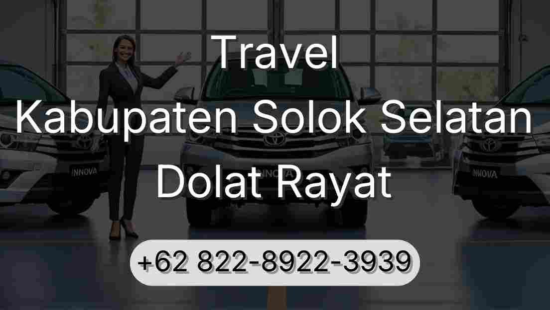Travel Kabupaten Solok Selatan Dolat Rayat