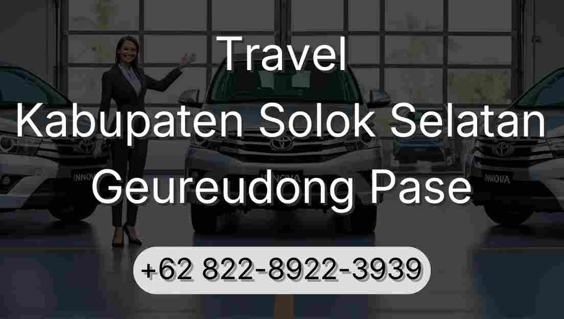 Travel Kabupaten Solok Selatan Geureudong Pase