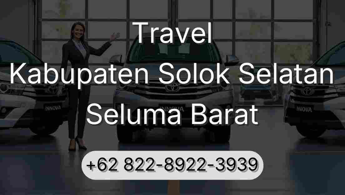 Travel Kabupaten Solok Selatan Seluma Barat