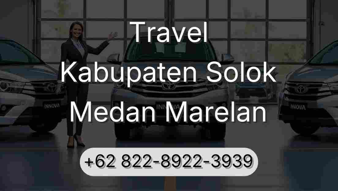 Travel Kabupaten Solok Medan Marelan