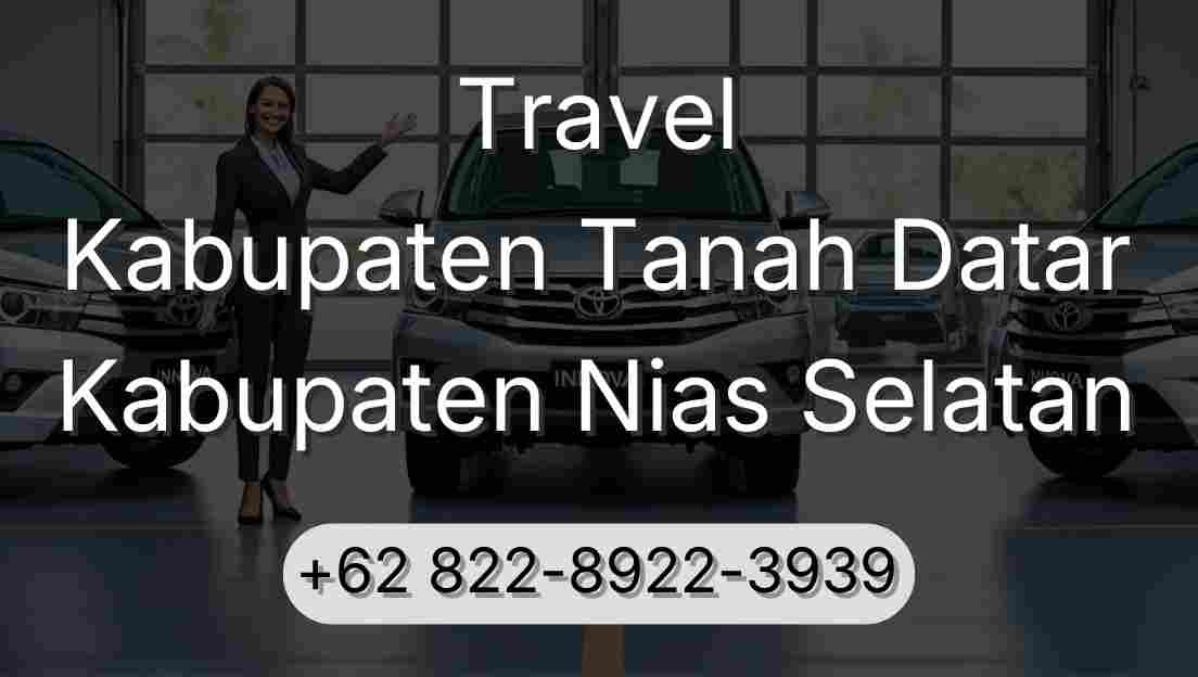 Travel Kabupaten Tanah Datar Kabupaten Nias Selatan
