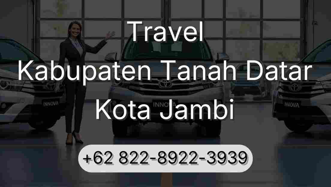 Travel Kabupaten Tanah Datar Kota Jambi