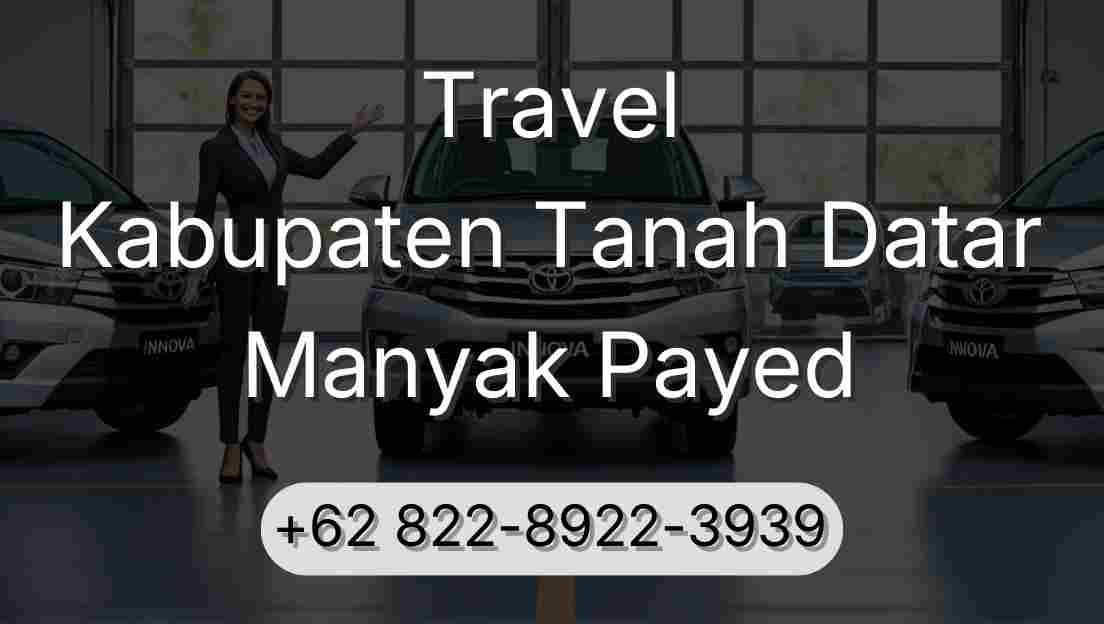 Travel Kabupaten Tanah Datar Manyak Payed