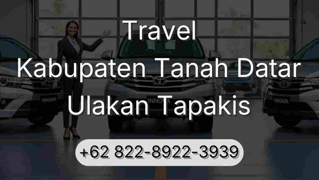 Travel Kabupaten Tanah Datar Ulakan Tapakis