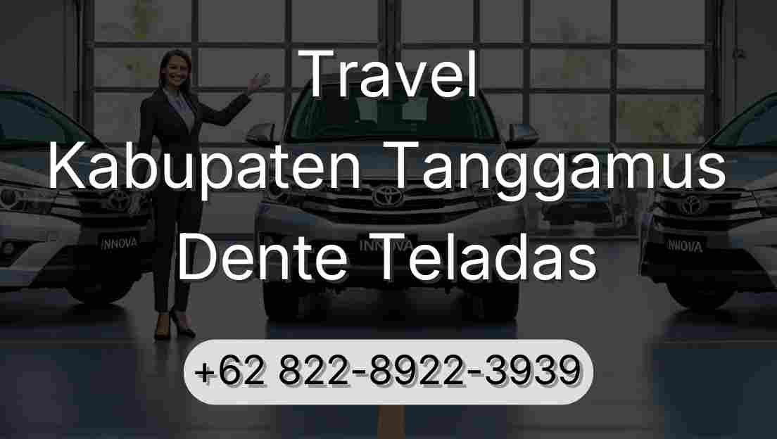 Travel Kabupaten Tanggamus Dente Teladas