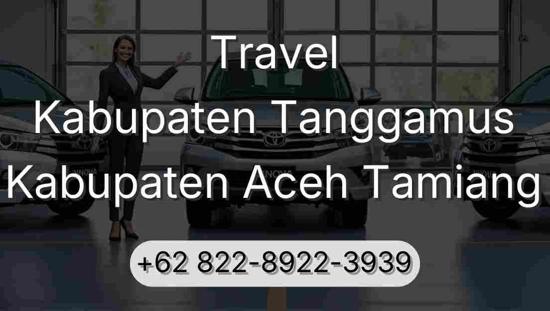 Travel Kabupaten Tanggamus Kabupaten Aceh Tamiang