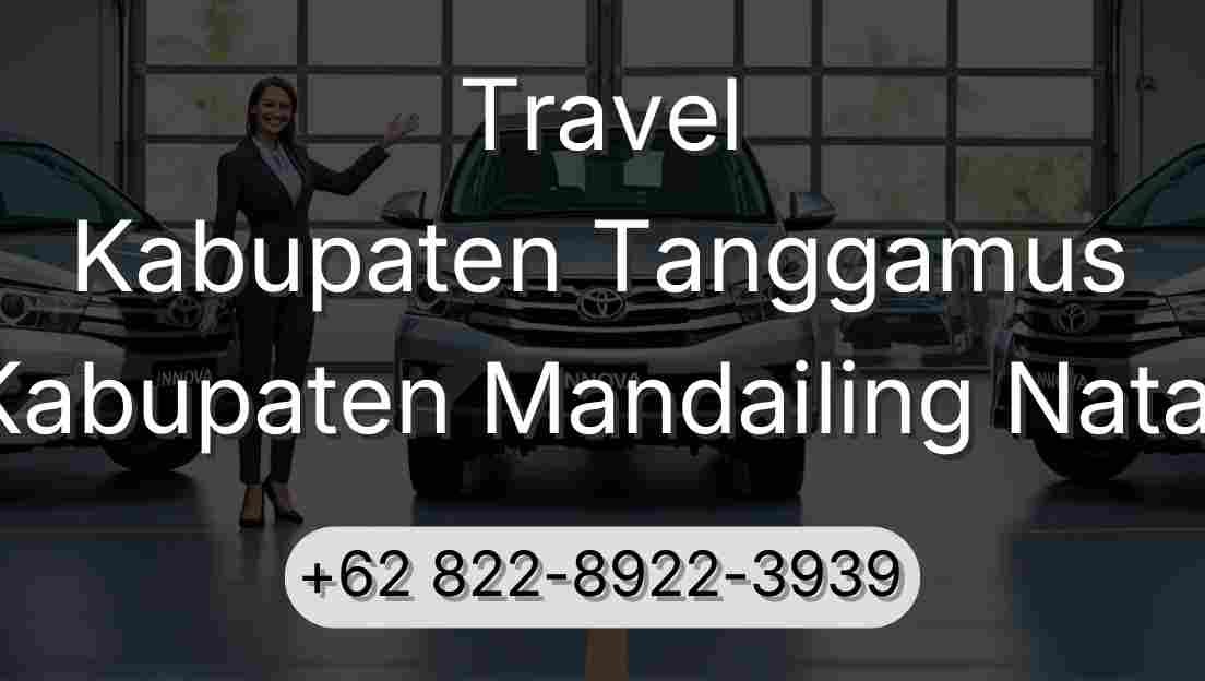Travel Kabupaten Tanggamus Kabupaten Mandailing Natal