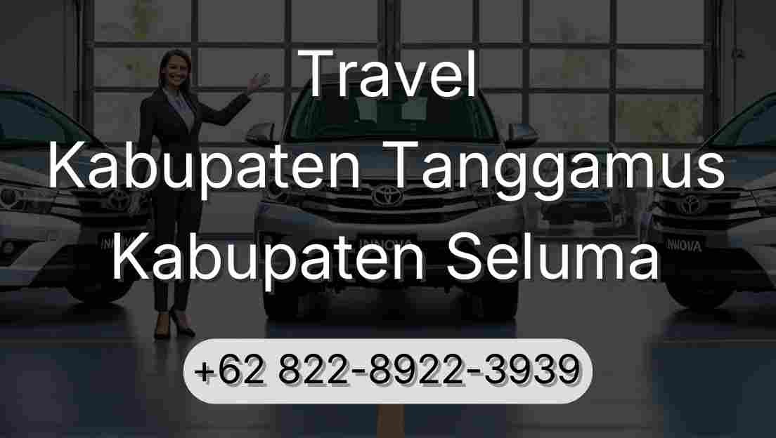 Travel Kabupaten Tanggamus Kabupaten Seluma