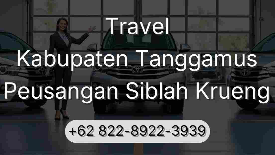 Travel Kabupaten Tanggamus Peusangan Siblah Krueng