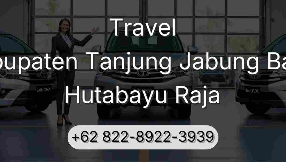 Travel Kabupaten Tanjung Jabung Barat Hutabayu Raja