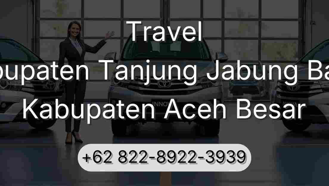 Travel Kabupaten Tanjung Jabung Barat Kabupaten Aceh Besar
