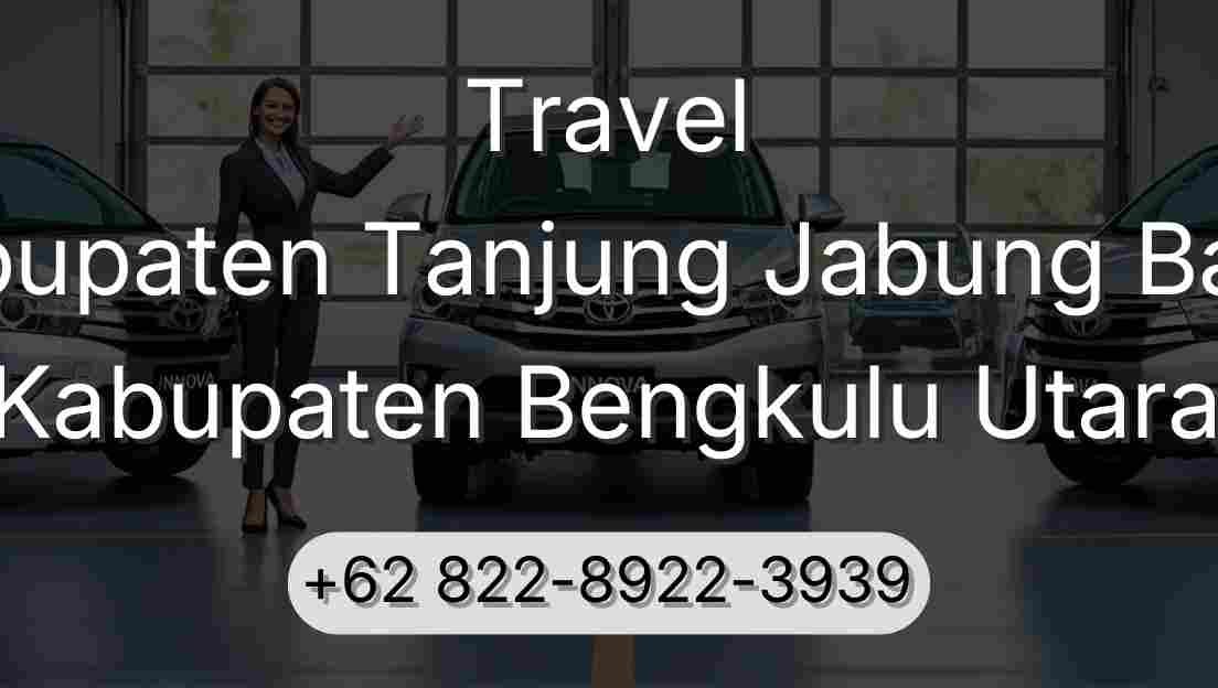 Travel Kabupaten Tanjung Jabung Barat Kabupaten Bengkulu Utara