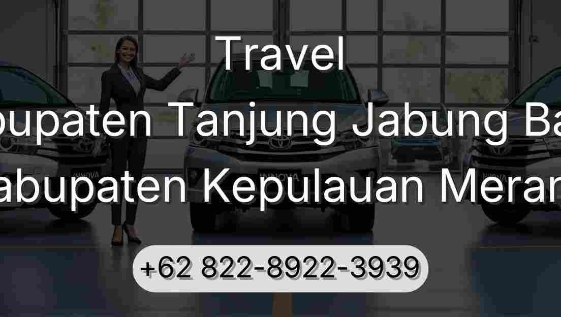 Travel Kabupaten Tanjung Jabung Barat Kabupaten Kepulauan Meranti
