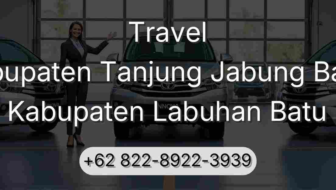Travel Kabupaten Tanjung Jabung Barat Kabupaten Labuhan Batu