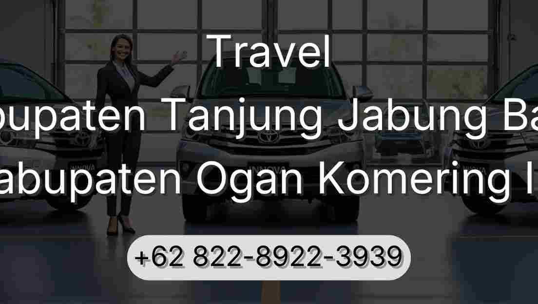 Travel Kabupaten Tanjung Jabung Barat Kabupaten Ogan Komering Ilir