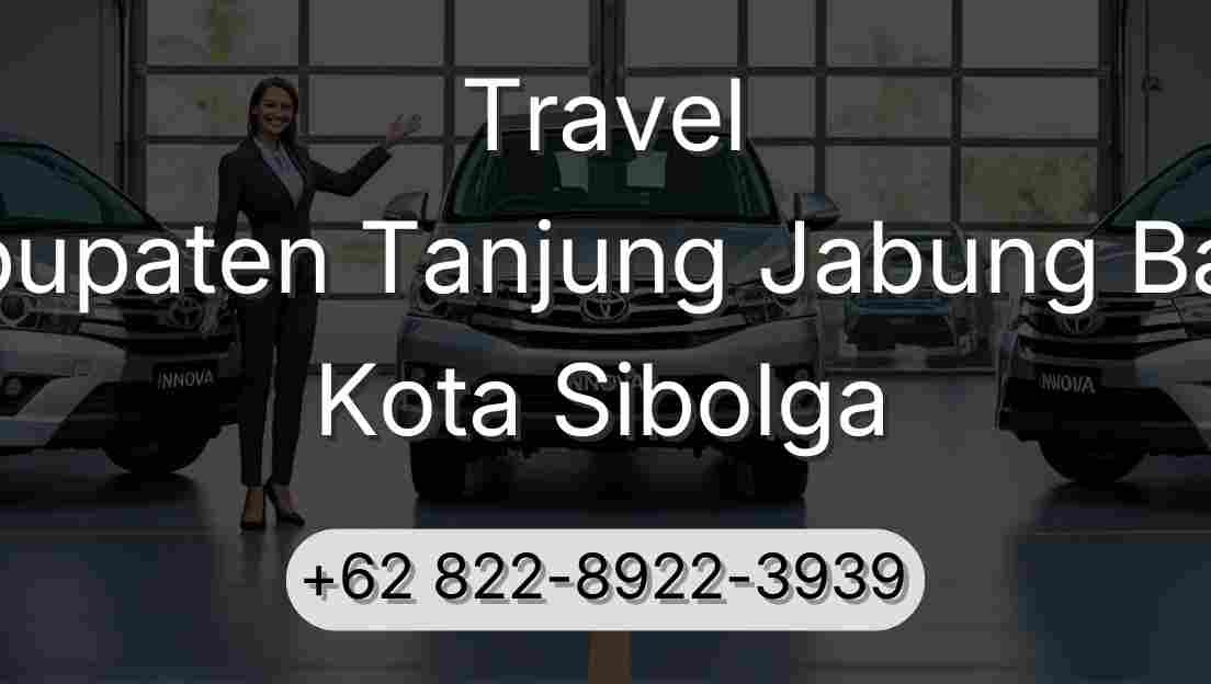 Travel Kabupaten Tanjung Jabung Barat Kota Sibolga