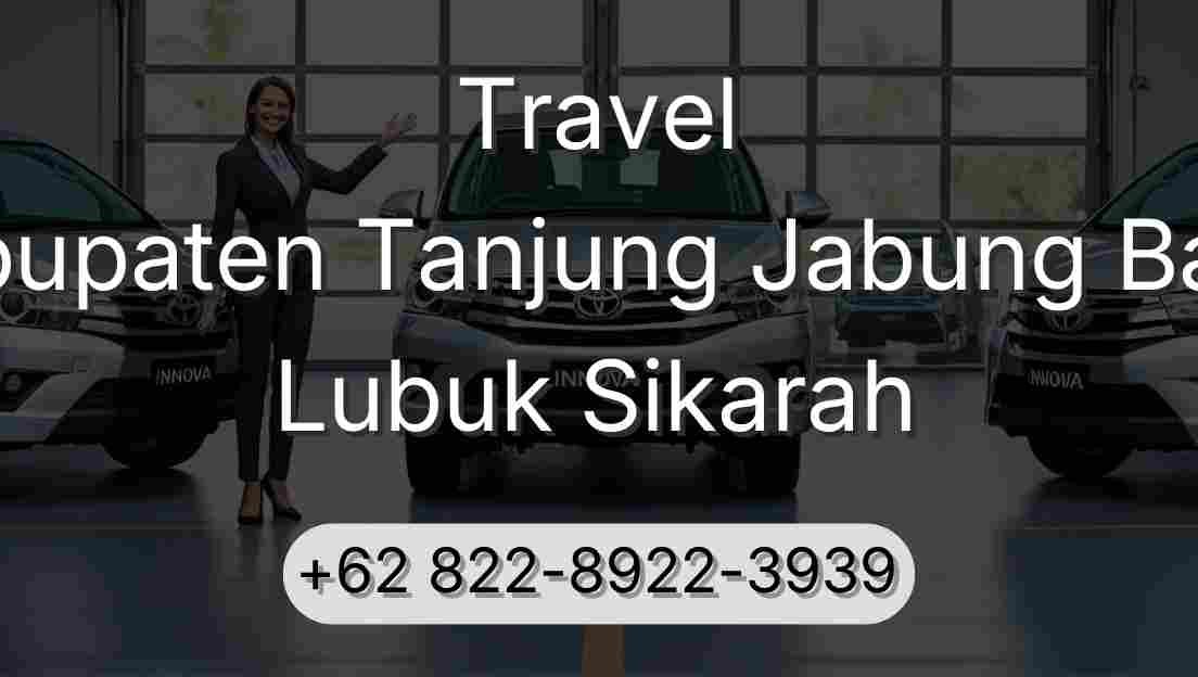 Travel Kabupaten Tanjung Jabung Barat Lubuk Sikarah