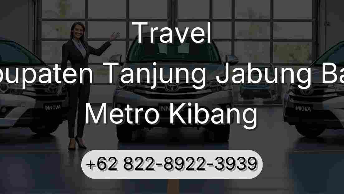 Travel Kabupaten Tanjung Jabung Barat Metro Kibang