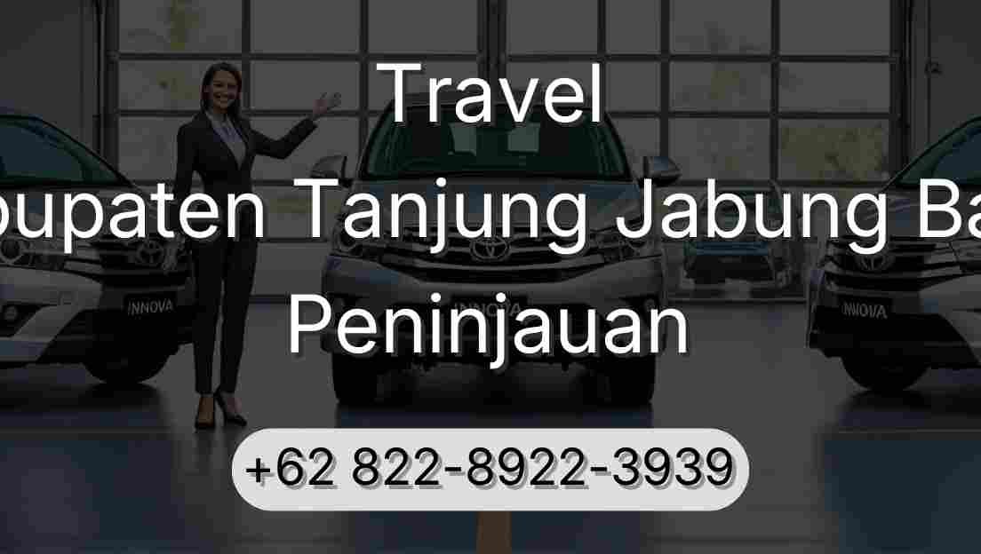 Travel Kabupaten Tanjung Jabung Barat Peninjauan