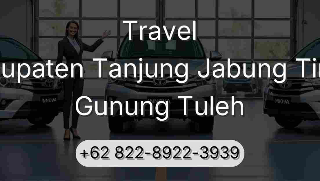 Travel Kabupaten Tanjung Jabung Timur Gunung Tuleh