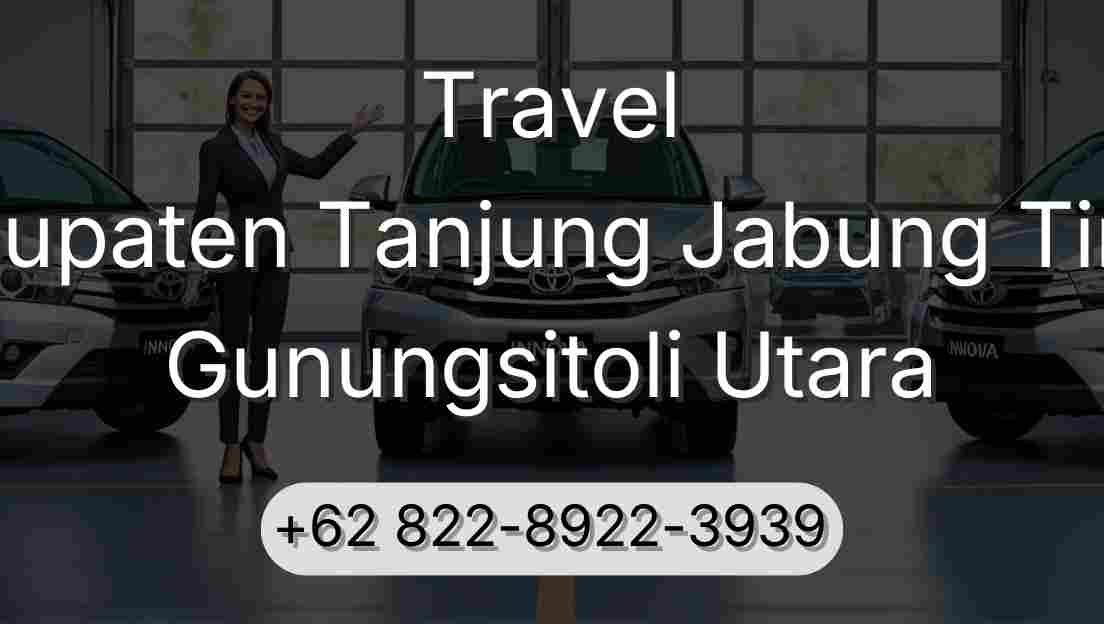 Travel Kabupaten Tanjung Jabung Timur Gunungsitoli Utara