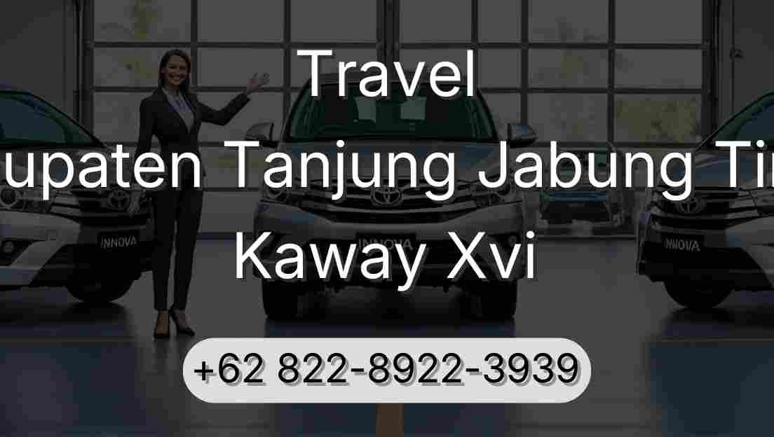 Travel Kabupaten Tanjung Jabung Timur Kaway Xvi
