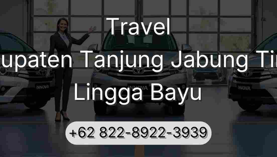 Travel Kabupaten Tanjung Jabung Timur Lingga Bayu