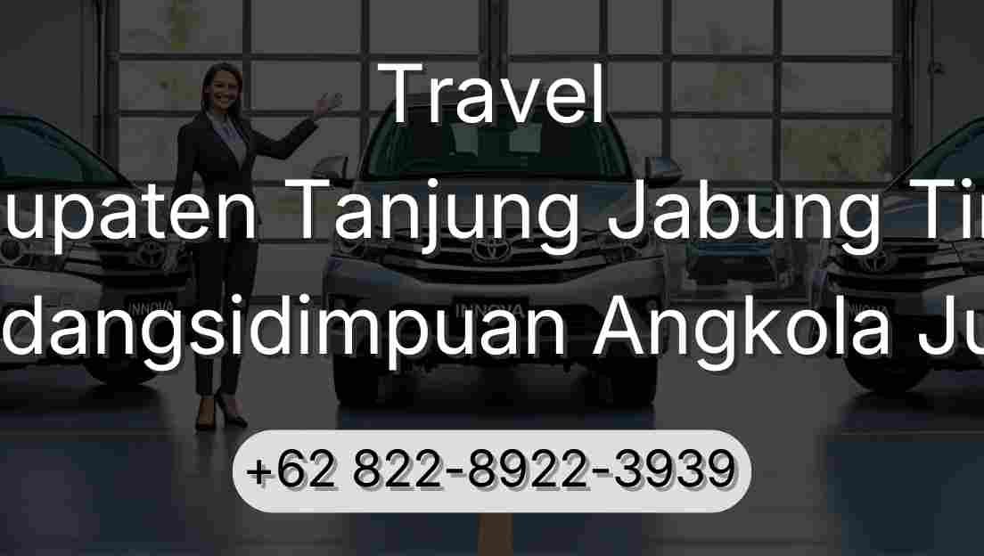 Travel Kabupaten Tanjung Jabung Timur Padangsidimpuan Angkola Julu