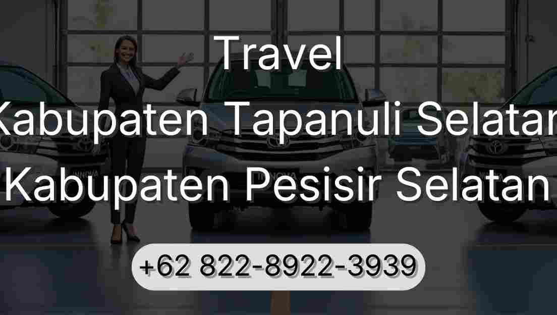 Travel Kabupaten Tapanuli Selatan Kabupaten Pesisir Selatan